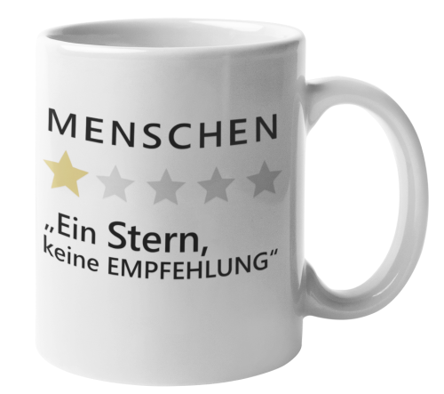 Preview: Schwarzweiße oder weiße Tasse "Menschen...Ein Stern, keine Empfehlung!"